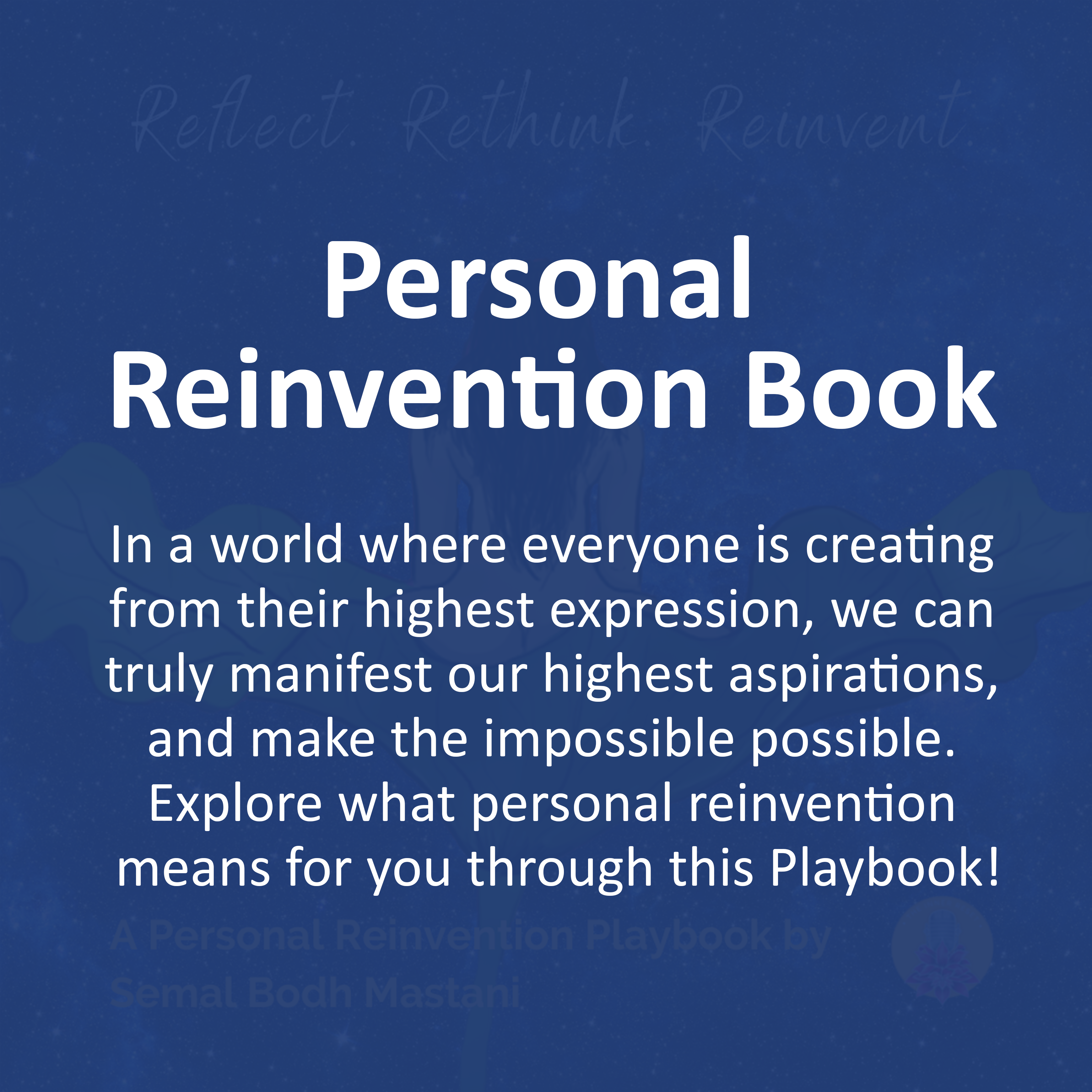 Personal Reinvention Playbook: "Reflect. Rethink. Reinvent."